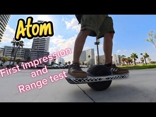 Atom 1st impression and range test