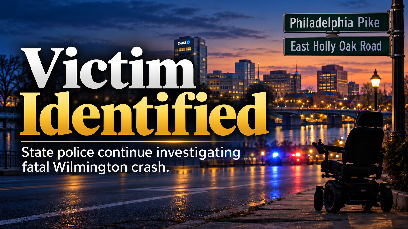 Victim Identified Wilmington at Twilight