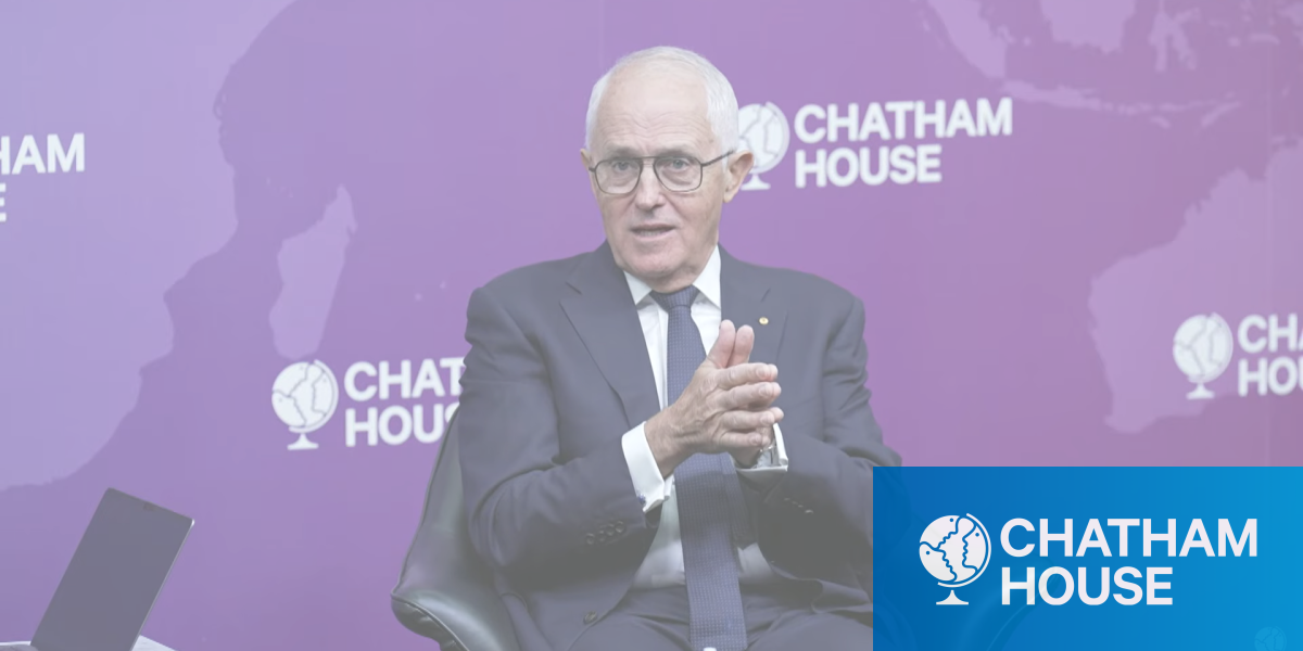 Malcolm Turnbull speaks at Chatham House