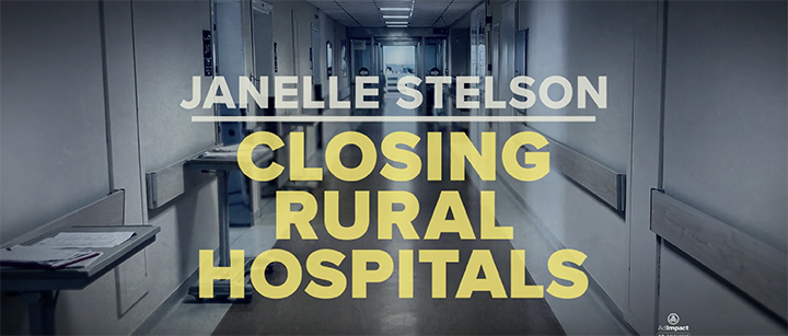 An image of a hospital hallway with the text, "Janelle Stelson" and "Closing Rural Hospitals" displayed over it.
