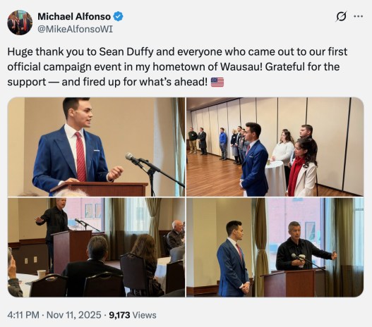 A screenshot of a post to X from @MikeAlfonsoWI with text that reads, “Huge thank you to Sean Duffy and everyone who came out to our first official campaign event in my hometown of Wausau! Grateful for the support — and fired up for what’s ahead! 🇺🇸” and four photographs of a political campaign event taking place in a conference room.