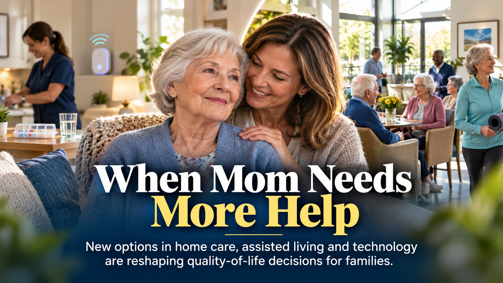 When Mom Needs More Help